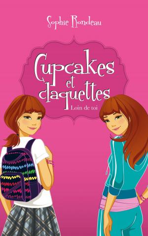 Cover of the book Cupcakes et Claquettes T01 by Marie Potvin
