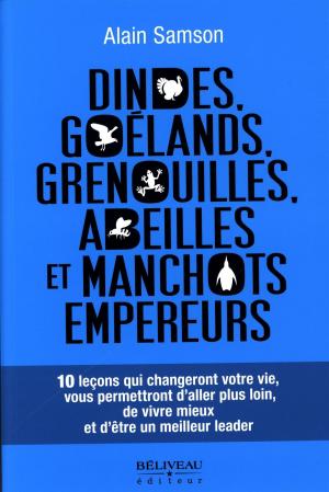 Cover of the book Dindes, goélands, grenouilles, abeilles et manchots empereurs by Marjolaine Badeau