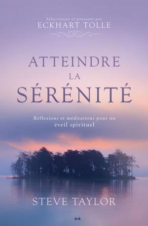 Cover of the book Atteindre la sérénité by Lori Deschene