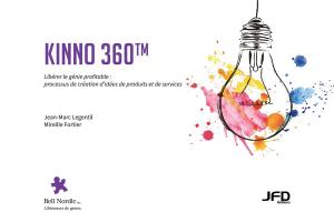 Cover of the book Kinno 360™ – Libérer le génie profitable by Marie-Andrée Caron, Marie-France Turcotte