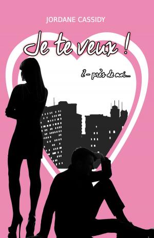 Cover of Je te veux ! T2