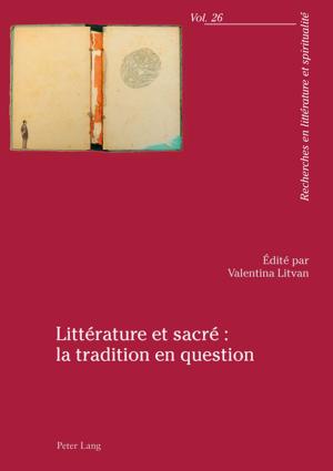 Cover of the book Littérature et sacré : la tradition en question by 
