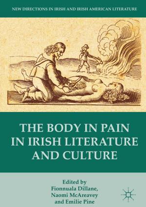 Cover of the book The Body in Pain in Irish Literature and Culture by Daniele Pisanello, Giorgia Caruso