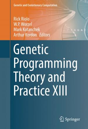 Cover of the book Genetic Programming Theory and Practice XIII by Roger P. Smith