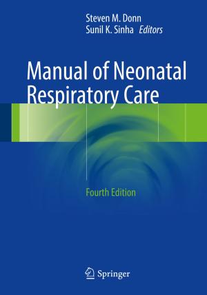 Cover of the book Manual of Neonatal Respiratory Care by Predrag Ivaniš, Dušan Drajić