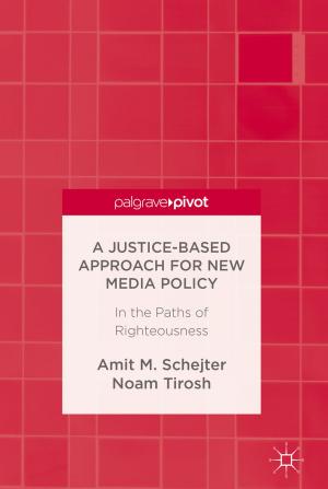 Cover of the book A Justice-Based Approach for New Media Policy by Kasra Barkeshli