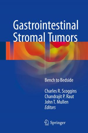 Cover of the book Gastrointestinal Stromal Tumors by Alireza Rezvanian, Ali Mohammad Saghiri, Seyed Mehdi Vahidipour, Mehdi Esnaashari, Mohammad Reza Meybodi