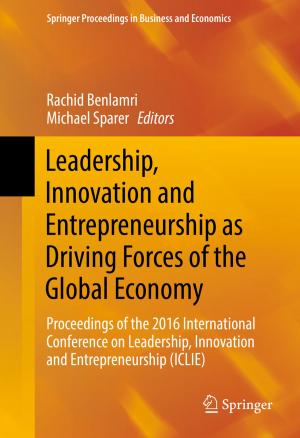 Cover of the book Leadership, Innovation and Entrepreneurship as Driving Forces of the Global Economy by Alexandre Barreira