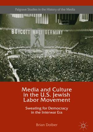 Cover of the book Media and Culture in the U.S. Jewish Labor Movement by Lucky M. Tedrow, Jack Baker, Jeff Tayman, David A. Swanson