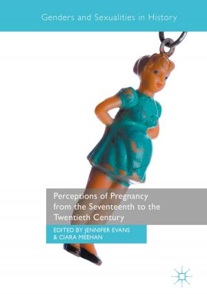 Cover of the book Perceptions of Pregnancy from the Seventeenth to the Twentieth Century by Pablo Pedregal