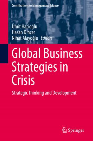 Cover of the book Global Business Strategies in Crisis by Monika Mühlböck