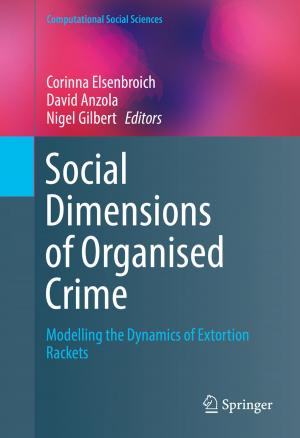 Cover of the book Social Dimensions of Organised Crime by Willem de Lint, Marinella Marmo
