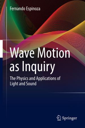 Cover of the book Wave Motion as Inquiry by Tamal Chakraborty, Iti Saha Misra, Ramjee Prasad