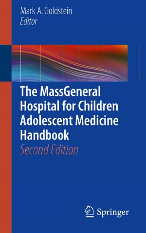 Cover of the book The MassGeneral Hospital for Children Adolescent Medicine Handbook by Subhas Chandra Mukhopadhyay, Asif Iqbal Zia