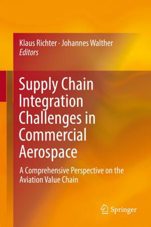 Cover of the book Supply Chain Integration Challenges in Commercial Aerospace by Lisbeth Fajstrup, Eric Goubault, Samuel Mimram, Martin Raussen, Emmanuel Haucourt