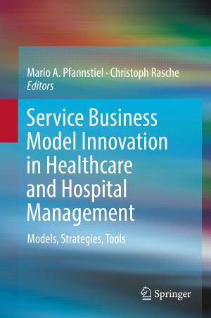 Cover of the book Service Business Model Innovation in Healthcare and Hospital Management by Mark Edward