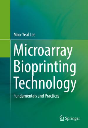 Cover of the book Microarray Bioprinting Technology by Bei Yu, David Z. Pan