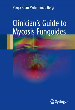Cover of the book Clinician's Guide to Mycosis Fungoides by Priyanka Srivastava