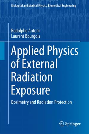Cover of the book Applied Physics of External Radiation Exposure by Fanica Cimpoesu, Marilena Ferbinteanu, Mihai V. Putz