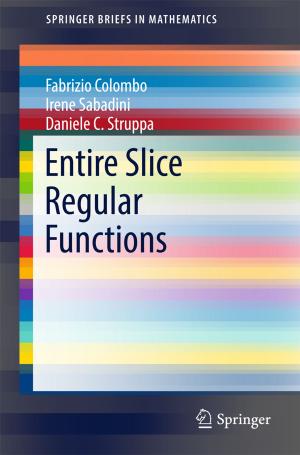 Cover of the book Entire Slice Regular Functions by Edoardo Vescovi