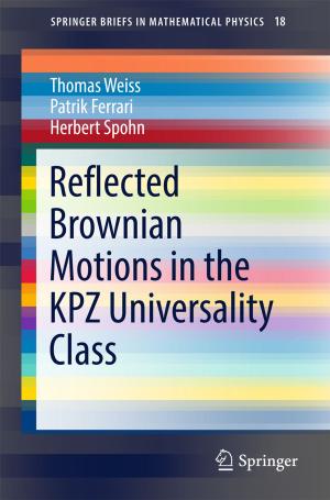 Cover of the book Reflected Brownian Motions in the KPZ Universality Class by Melissa Keeley, Lisa Benton-Short