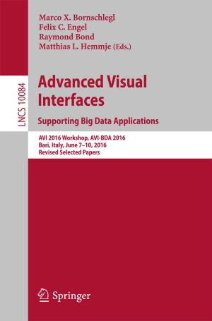 Cover of the book Advanced Visual Interfaces. Supporting Big Data Applications by Antonio Romano, Addolorata Marasco