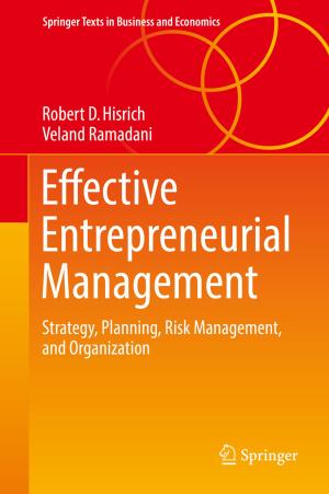 Cover of the book Effective Entrepreneurial Management by Jebraeel Gholinezhad, John Senam Fianu, Mohamed Galal Hassan