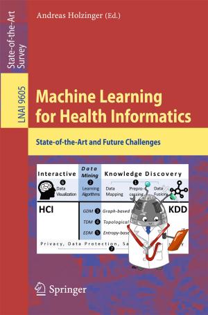 Cover of the book Machine Learning for Health Informatics by George F Ronan, Laura Dreer, Kimberly Maurelli, Donna Ronan, James Gerhart