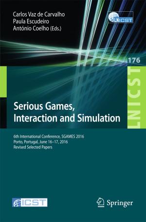 Cover of the book Serious Games, Interaction and Simulation by Sujoy Kumar Saha, Hrishiraj Ranjan, Madhu Sruthi Emani, Anand Kumar Bharti