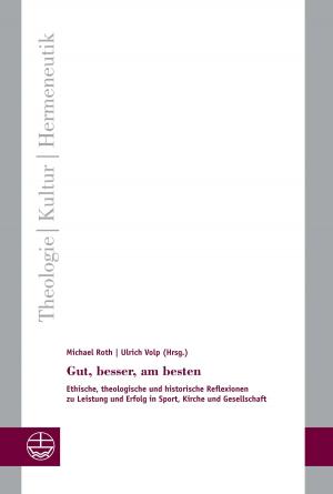 Cover of the book Gut, besser, am besten by Christina Brudereck, Martin Buchholz, Hans-Joachim Greifenstein, Clajo Herrmann, Lutz von Rosenberg Lipinsky, Andreas Malessa, Ingmar Maybach, Fabian Vogt