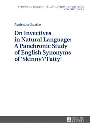 Cover of the book On Invectives in Natural Language: A Panchronic Study of English Synonyms of Skinny/Fatty by Florian Schiffer
