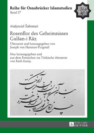Cover of the book Rosenflor des Geheimnisses Gulšan-i Rz by Nahal Jafroudi