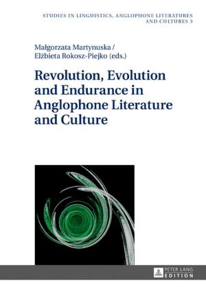 bigCover of the book Revolution, Evolution and Endurance in Anglophone Literature and Culture by 