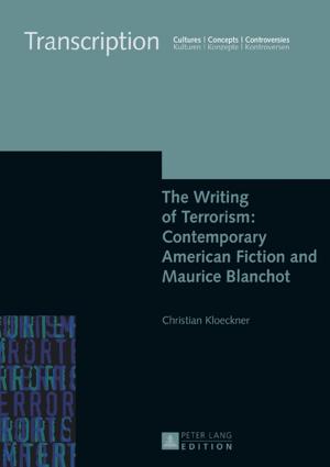 Cover of the book The Writing of Terrorism: Contemporary American Fiction and Maurice Blanchot by Martin Stenzel