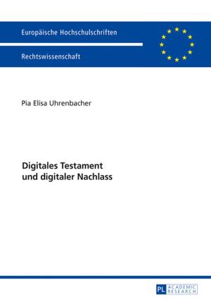 Cover of the book Digitales Testament und digitaler Nachlass by François Morvan