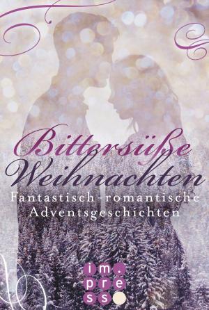 Book cover of Bittersüße Weihnachten. Fantastisch-romantische Adventsgeschichten