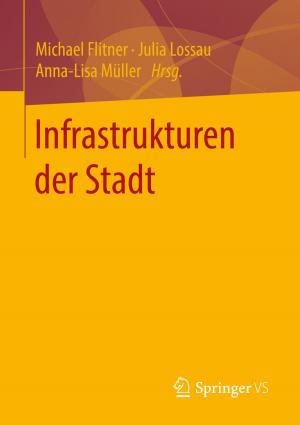 Cover of the book Infrastrukturen der Stadt by Frank Eickmeier, Michael Eckard, Christoph Bauer