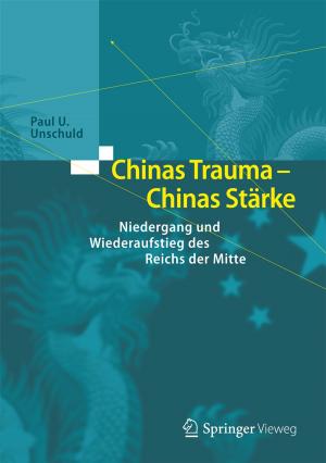 Cover of the book Chinas Trauma – Chinas Stärke by Bert Droste-Franke, Christian Rehtanz, Dirk Uwe Sauer, Jens-Peter Schneider, Miranda Schreurs, Thomas Ziesemer, Boris P. Paal