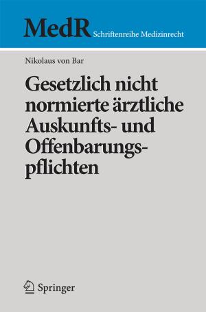 Cover of the book Gesetzlich nicht normierte ärztliche Auskunfts- und Offenbarungspflichten by Theodor C.H. Cole