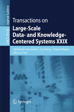 Cover of the book Transactions on Large-Scale Data- and Knowledge-Centered Systems XXIX by J. U. Baumann, H. Judet, J. Judet, P. Maquet, R. Schneider, A. Schreiber, K. Schürmann, H. Wagner