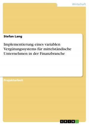 Cover of the book Implementierung eines variablen Vergütungssystems für mittelständische Unternehmen in der Finanzbranche by Andreas Buhr