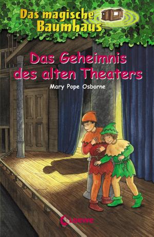 Cover of the book Das magische Baumhaus 23 - Das Geheimnis des alten Theaters by Lise Gast
