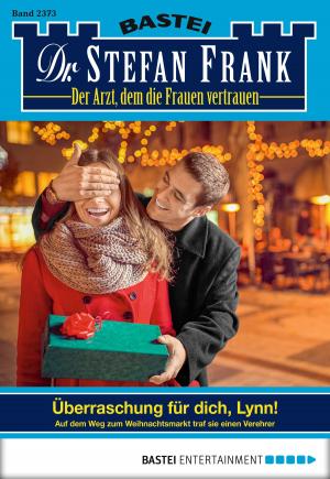 Cover of the book Dr. Stefan Frank - Folge 2373 by Alfred Bekker