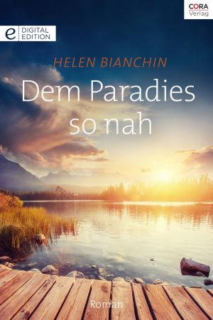 Cover of the book Dem Paradies so nah by MELANIE MILBURNE, KAREN VAN DER ZEE, MARGARET MAYO, ANNIE WEST