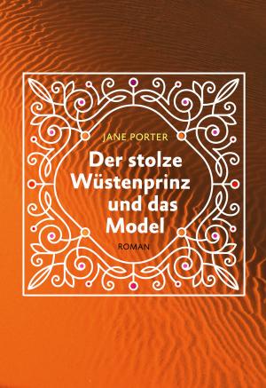 Cover of the book Der stolze Wüstenprinz und das Model by Joan Elliott Pickart