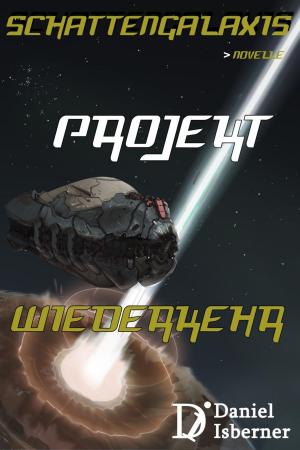 Cover of the book Schattengalaxis - Projekt Wiederkehr by Mário Semedo