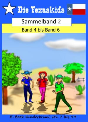 Cover of the book Die Texaskids - Sammelband 2 by Eva Markert