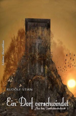 Cover of the book Ein Dorf verschwindet by Alfred Bekker, Horst Bieber, Peter Schrenk