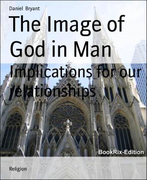 Cover of the book The Image of God in Man by Anna Martach