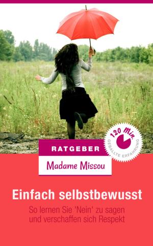 Cover of the book Einfach selbstbewusst by Ulrich R. Rohmer